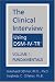 The Clinical Interview Using DSM-IV-TR: Fundamentals Vol 1