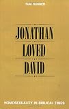 Jonathan Loved David: Homosexuality in Biblical Times