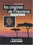 Les origines de l'Homme : Avant et apr�s Lucy