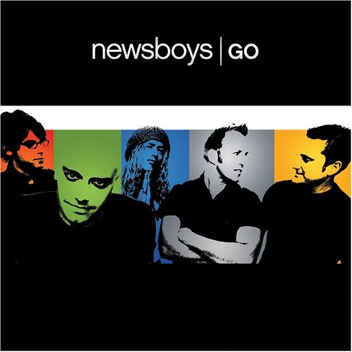 Newsboys - Everywhere We Go Lyrics - Zortam Music