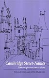 Cambridge Street-Names: Their Origins and Associations