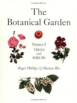 The Botanical Garden: Volume 1 Trees and Shrubs (Botanical Garden)
