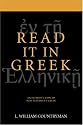 The New Testament is in Greek: A Short Course for Exegetes
