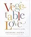 Vegetable Love: A Book for Cooks