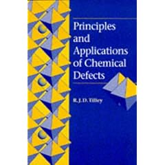 【クリックで詳細表示】Principles and Applications of Chemical Defects： Richard J.D. Tilley： 洋書