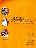 Operative Gynecologic Laparoscopy: Principles and Techniques
