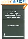A Guide to Psychological Practice in Geriatric Long-Term Care
