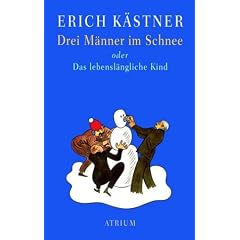 Drei Männer im Schnee. Das lebenslängliche Kind (Gebundene Ausgabe)