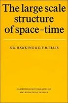 The Large Scale Structure of Space-Time (Cambridge Monographs on Mathematical Physics)