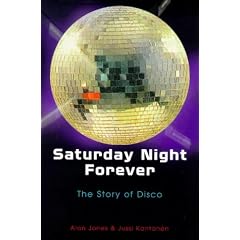 Saturday Night Forever: Story of Disco