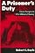 A Prisoner's Duty: Great Escapes in U.S. Military History