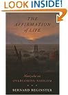 The Affirmation of Life: Nietzsche on Overcoming Nihilism