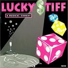 Lucky Stiff (1993 Original Cast Members) by Mary Stout, Mary Testa, Stephen Flaherty, Lynn Ahrens, and Judy Blazer