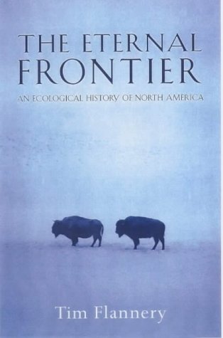 The Eternal Frontier: An Ecological History of North America
