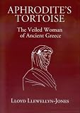 Aphrodite's Tortoise: The Veiled Woman of Ancient Greece