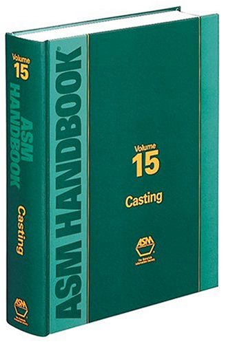 ASM Handbook: Volume 15: Casting - ASM International - 0871700212 - ISBN:0871700212