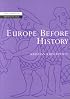 Europe before History (New Studies in Archaeology)