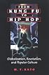 From Kung Fu to Hip Hop: Globalization, Revolution, and Popular Culture (Suny Series, Explorations in Postcolonial Studies)