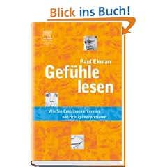 Gef�hle lesen: Wie Sie Emotionen erkennen und richtig interpretieren