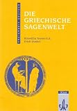 Die griechische Sagenwelt: F�r Hauptschulen, Realschulen und Gymnasien. 5 - 7 Klasse - Tewes-Eck