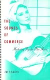 Sounds of Commerce: Marketing Popular Film Music (Film and Culture)