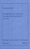 Produkt-Bild: Sowjetische St&auml;dte in der Hungersnot 1932 / 33