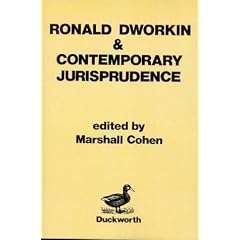 Ronald Dworkin and Contemporary Jurisprudence