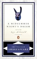 A Midsummer Night's Dream (The Pelican Shakespeare)