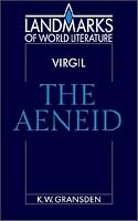 Virgil: The Aeneid (Landmarks of World Literature)