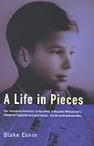 A Life in Pieces: The Making of Binjamin Wilkomirski