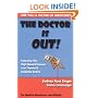The Doctor Is Out! Exposing the High Blood Pressure, Low Thyroid and Diabetes Scams
