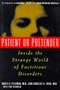 Patient or Pretender: Inside the Strange World of Factitious Disorders