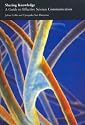 Sharing Knowledge: A Guide to Effective Science Communication