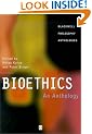 Bioethics: An Anthology (Blackwell Philosophy Anthologies)