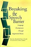 Breaking the Speech Barrier; Language Development Through Augmented Means