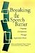 Breaking the Speech Barrier; Language Development Through Augmented Means