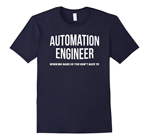Men's Automation Engineer T-Shirt Funny Engineering Gift Shirt 3XL Navy