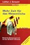 Mehr Zeit f�r das Wesentliche. Besseres Zeitmanagement mit der SEIWERT- Methode