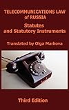 Telecommunications law of Russia : statutes and statutory instruments
