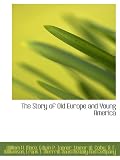 The Story of Old Europe and Young America