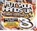 Put Your Hands Up Vol.3: the Biggest Club Anthems of All Time