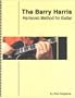The Barry Harris Harmonic Method for Guitar