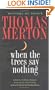 When the Trees Say Nothing: Writings on Nature