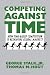 COMPETING AGAINST TIME: HOW TIME-BASED COMPETITION IS RESHAPING GLOBAL MARKETS