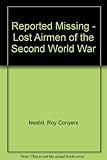 Reported missing : lost airmen of the Second World War
