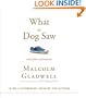 What the Dog Saw: And Other Adventures