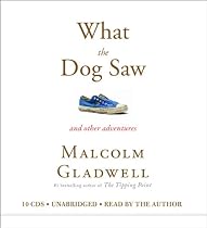 What the Dog Saw: And Other Adventures