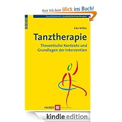 Tanztherapie: Theoretische Kontexte und Grundlagen der Intervention