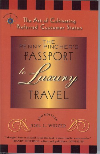 Buy The Penny Pincher's Passport to Luxury Travel: The Art of Cultivating Preferred Customer Status (Penny Pincher's Passport to Luxury Travel: The Art of Cultivating) (Travelers' Tales Guides) online at Discounted New and Used prices. Delivered to your door with City Travel Guides.com