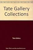 The Tate Gallery collections : British painting, modern painting & sculpture